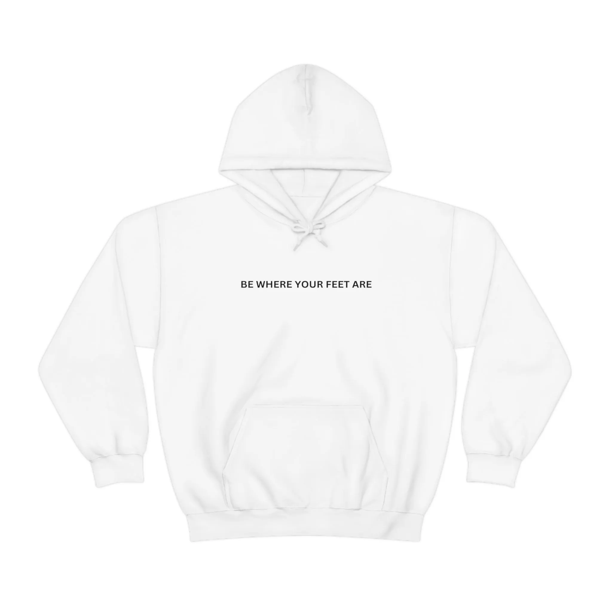 Be Where Your Feet Are Unisex Hoodie