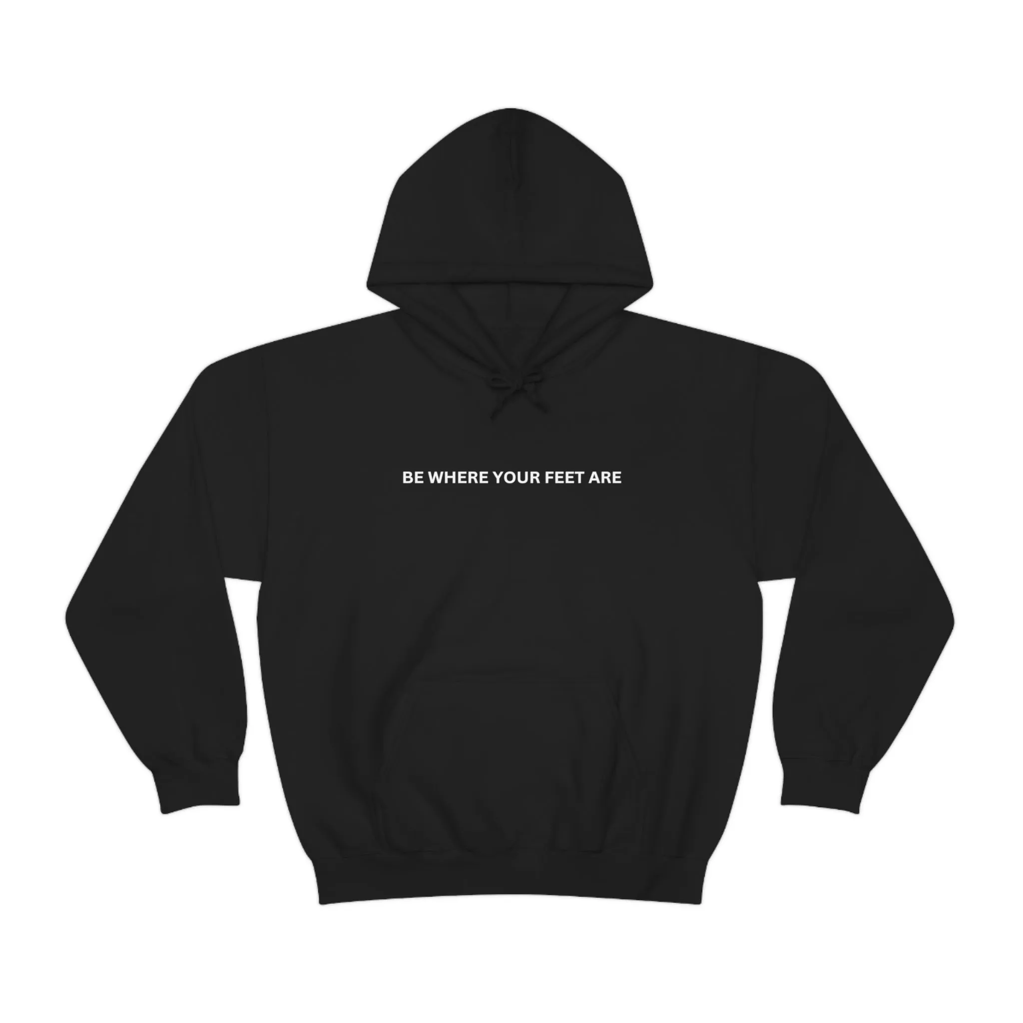 Be Where Your Feet Are Unisex Hoodie