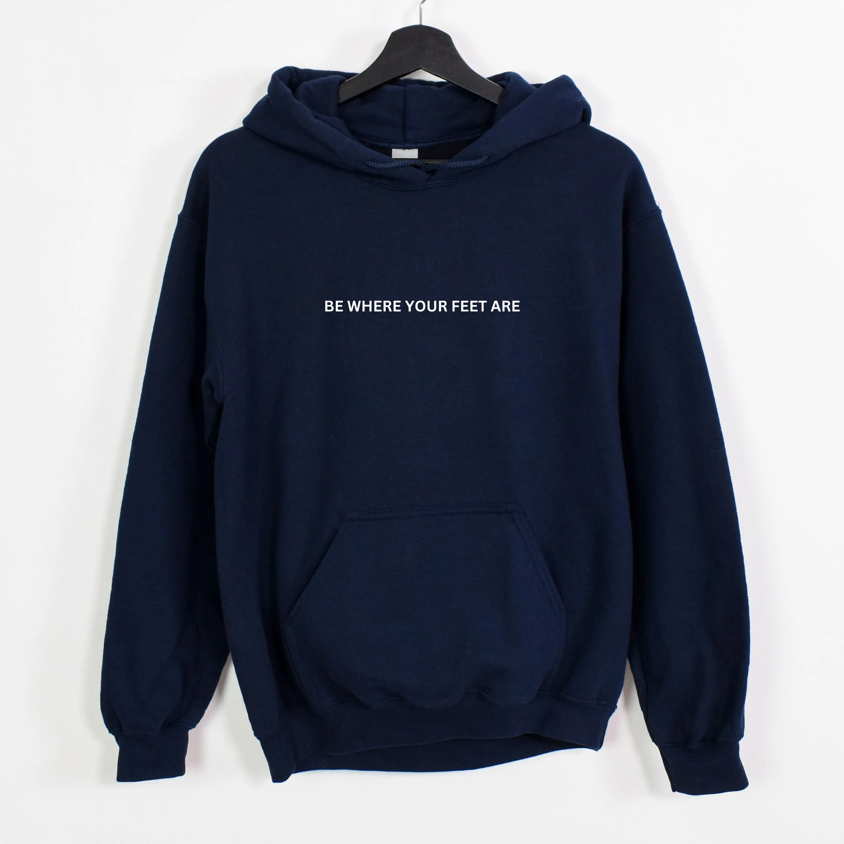 Be Where Your Feet Are Unisex Hoodie