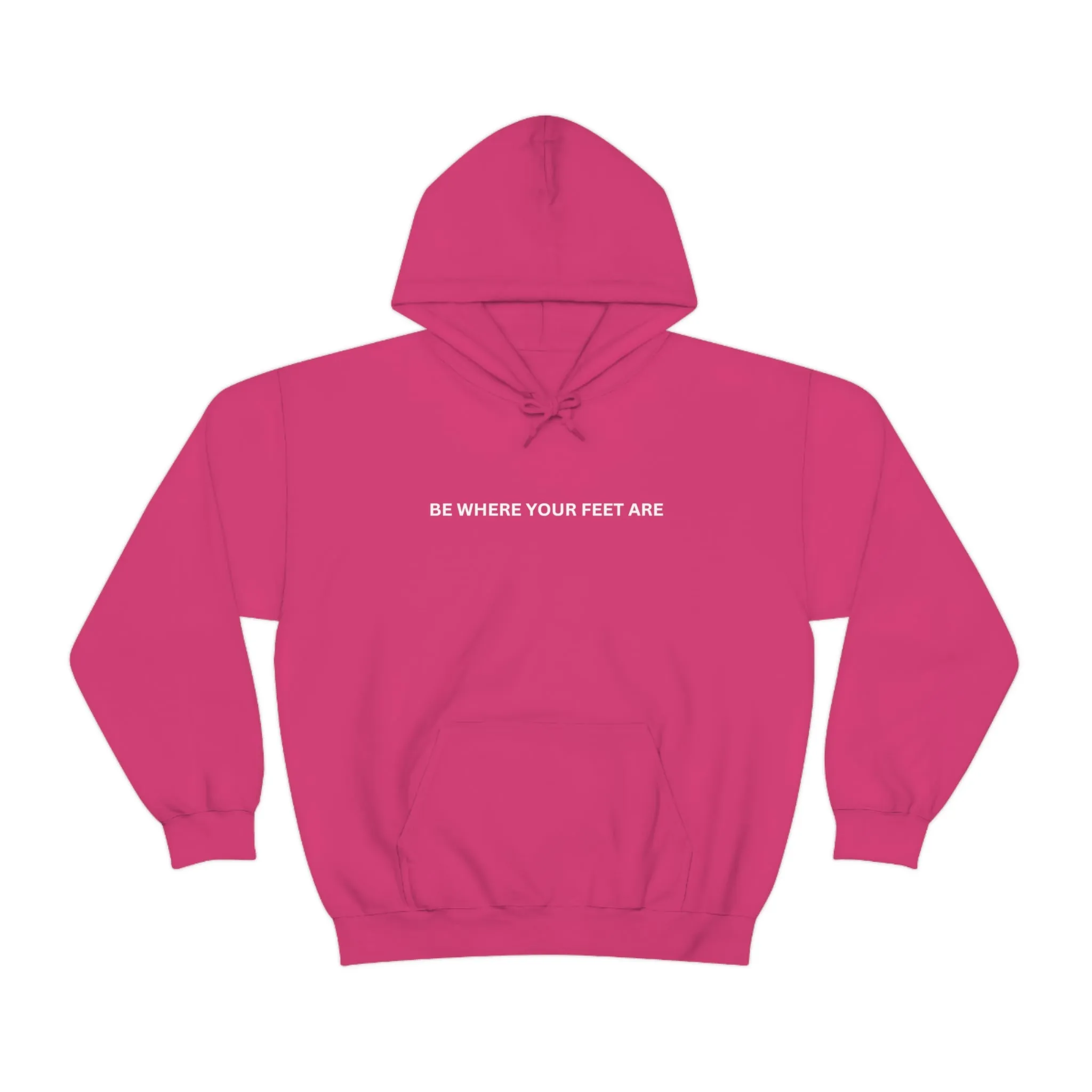 Be Where Your Feet Are Unisex Hoodie