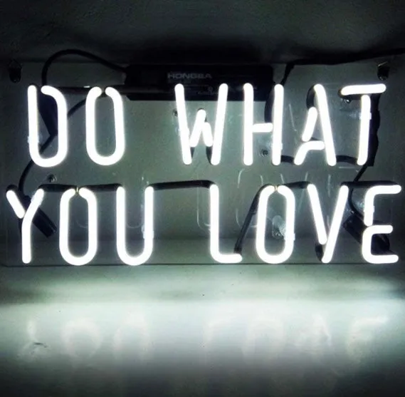 Do What You Love Neon Sign