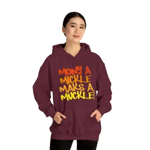 Mony a Mickle Hoodie: Quotes Celebrating Scotland