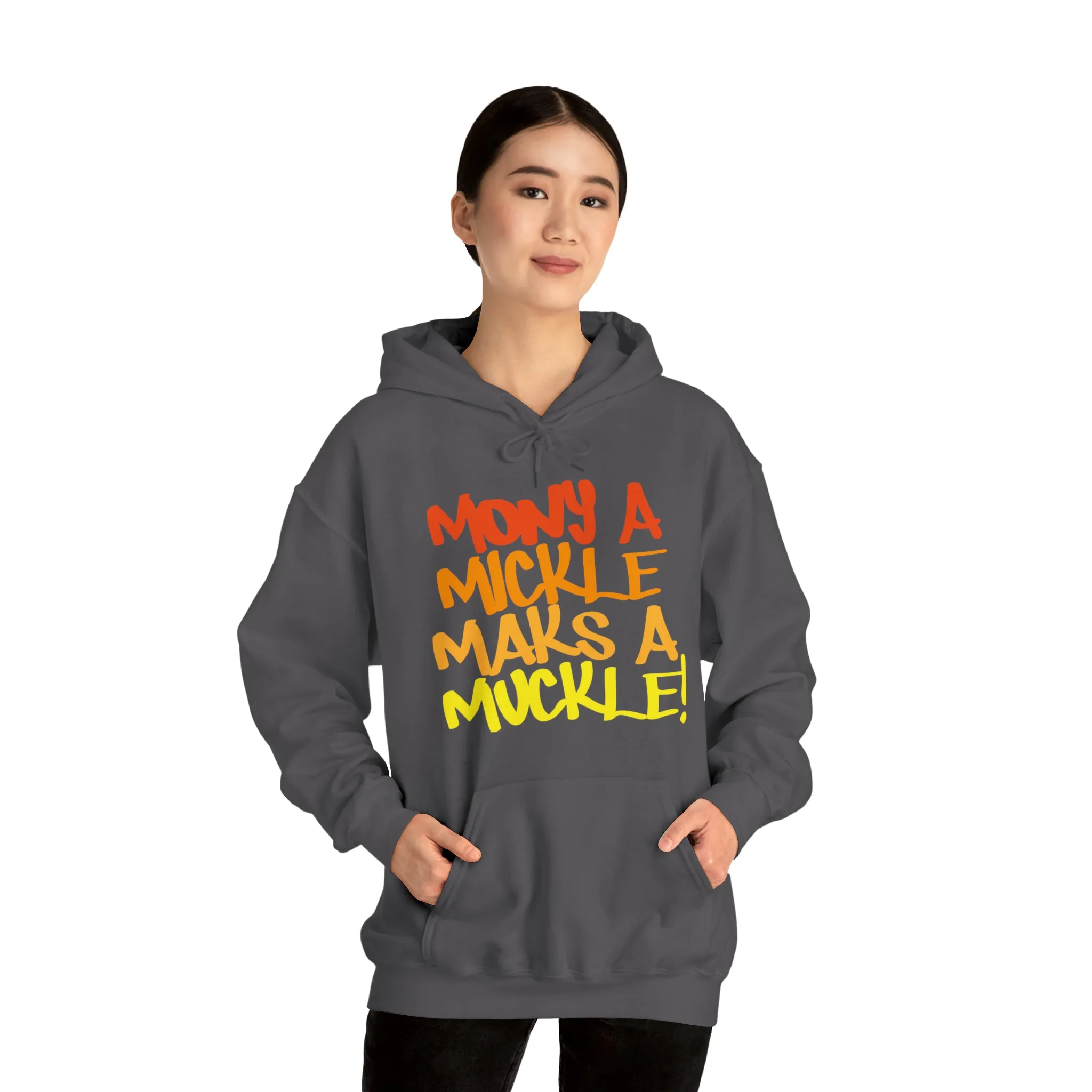 Mony a Mickle Hoodie: Quotes Celebrating Scotland